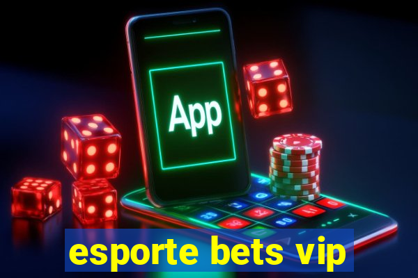 esporte bets vip